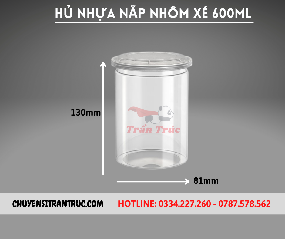 Hũ Nhựa PET Nắp Nhôm Xé 600ml